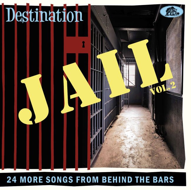 V.A. - Destination Jail Vol 2 :24 More Songs From Behind The B..